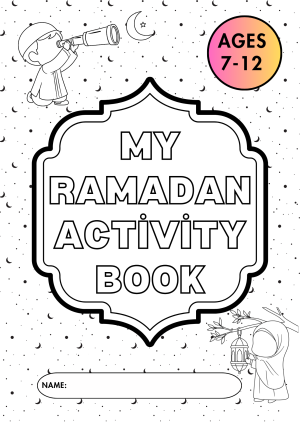 7-12 years Ramadan Activity Book My Ramadan Activity Book